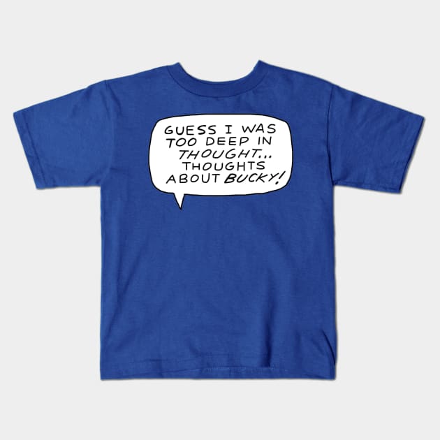 Deep Thoughts About Bucky Kids T-Shirt by Whitelaw Comics